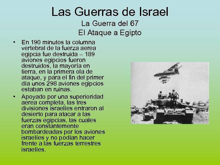 Las Guerras de Israel La Guerra del 67 El Ataque a Egipto • En