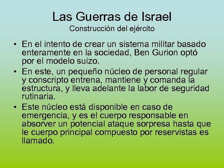 Las Guerras de Israel Construcción del ejército • En el intento de crear un