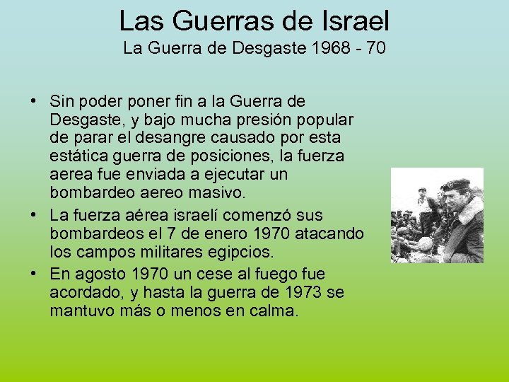 Las Guerras de Israel La Guerra de Desgaste 1968 - 70 • Sin poder