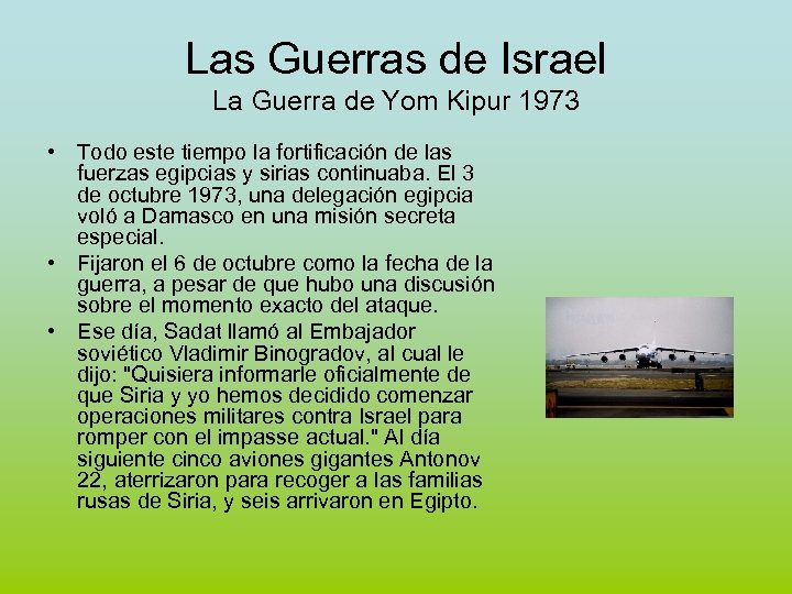 Las Guerras de Israel La Guerra de Yom Kipur 1973 • Todo este tiempo