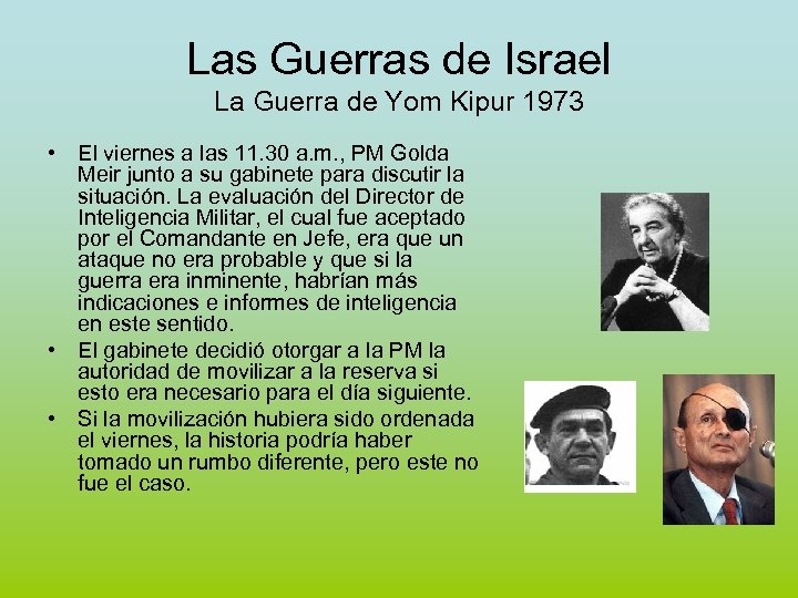 Las Guerras de Israel La Guerra de Yom Kipur 1973 • El viernes a