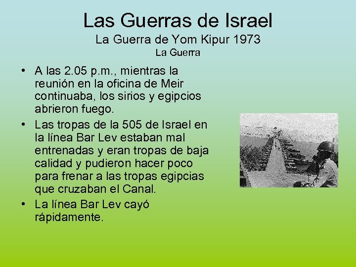 Las Guerras de Israel La Guerra de Yom Kipur 1973 La Guerra • A