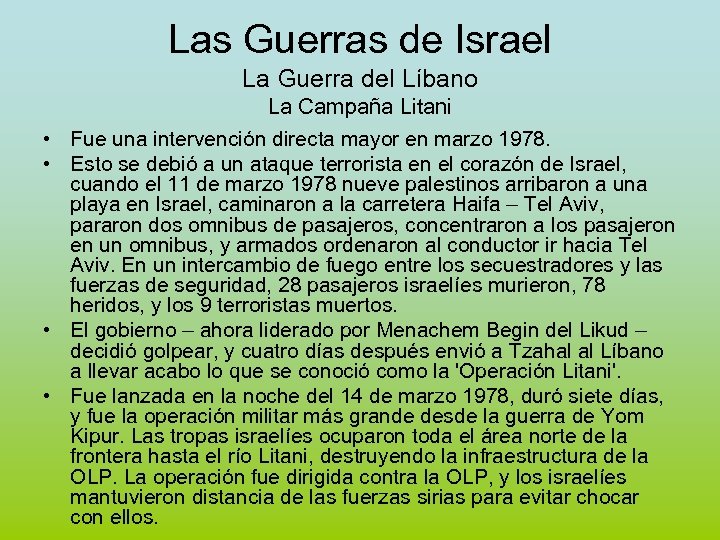 Las Guerras de Israel La Guerra del Líbano • • La Campaña Litani Fue