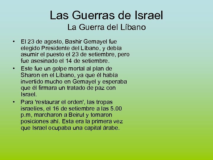 Las Guerras de Israel La Guerra del Líbano • El 23 de agosto, Bashir