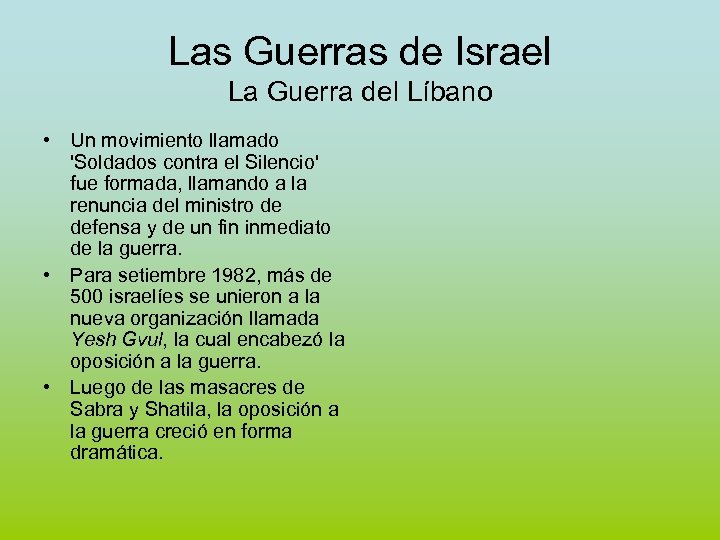 Las Guerras de Israel La Guerra del Líbano • Un movimiento llamado 'Soldados contra