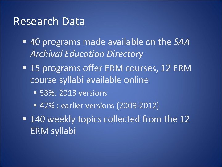 Research Data § 40 programs made available on the SAA Archival Education Directory §