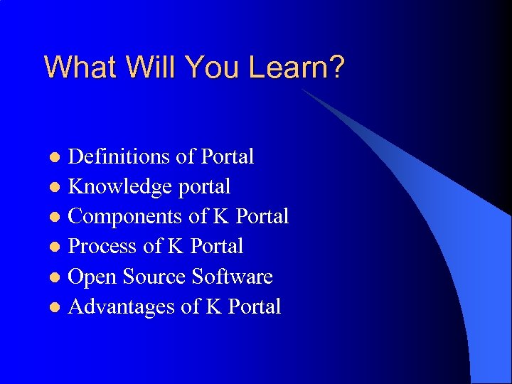 What Will You Learn? Definitions of Portal l Knowledge portal l Components of K