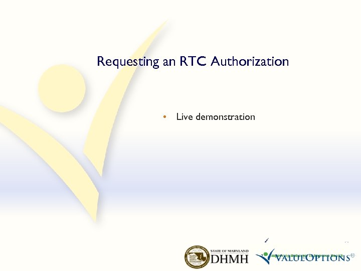 Requesting an RTC Authorization • Live demonstration 