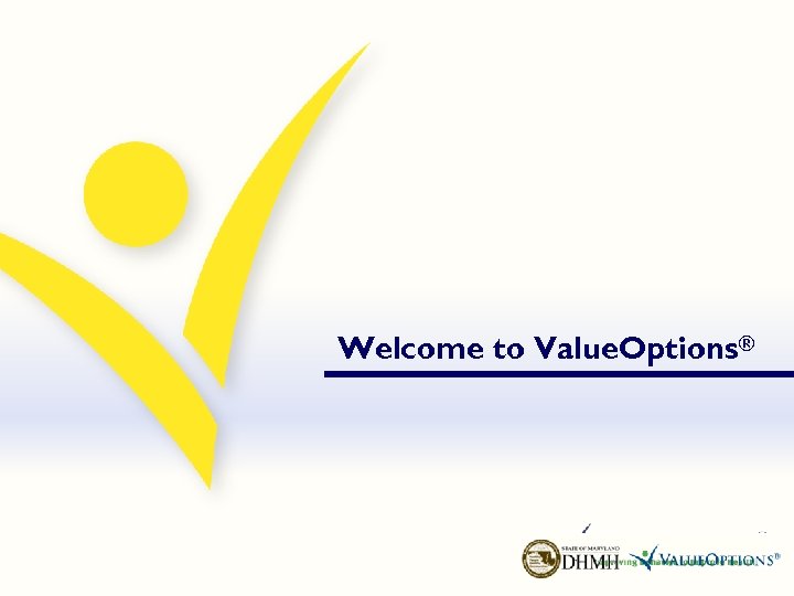 2 Welcome to Value. Options® 