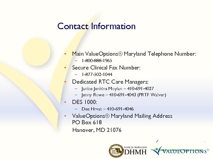 Contact Information • Main Value. Options® Maryland Telephone Number: – 1 -800 -888 -1965