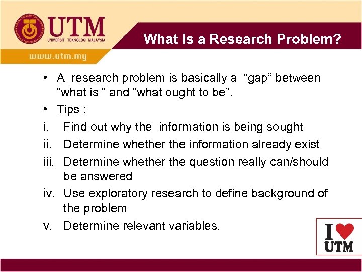 What is a Research Problem? • A research problem is basically a “gap” between