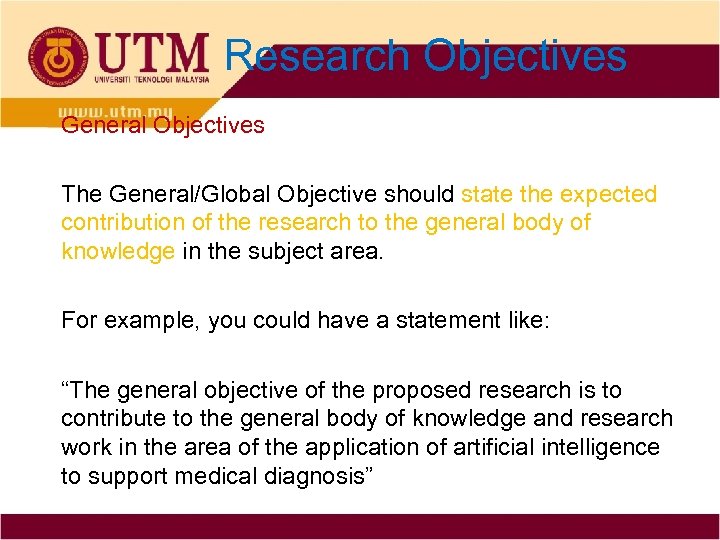 Research Objectives General Objectives The General/Global Objective should state the expected contribution of the