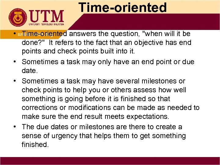 Time-oriented • Time-oriented answers the question, 