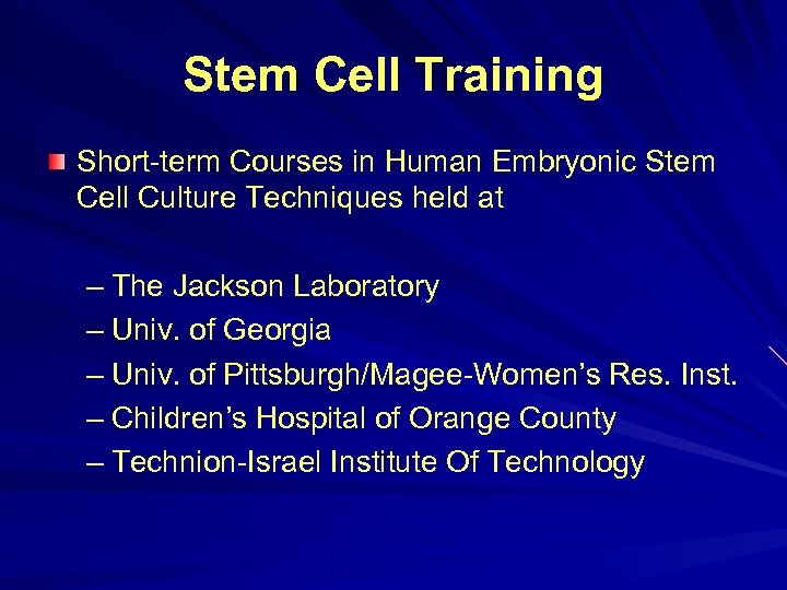 Stem Cell Training Short-term Courses in Human Embryonic Stem Cell Culture Techniques held at