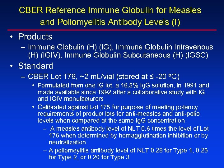 CBER Reference Immune Globulin for Measles and Poliomyelitis Antibody Levels (I) • Products –