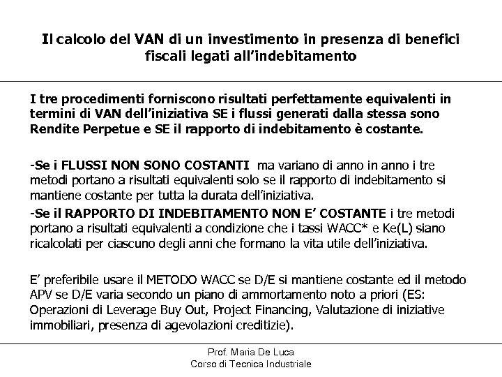 Il calcolo del VAN di un investimento in presenza di benefici fiscali legati all’indebitamento