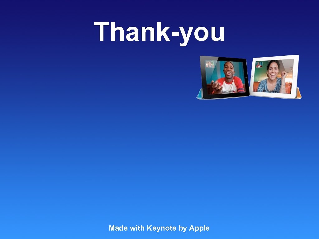 Thank-you Made with Keynote by Apple 