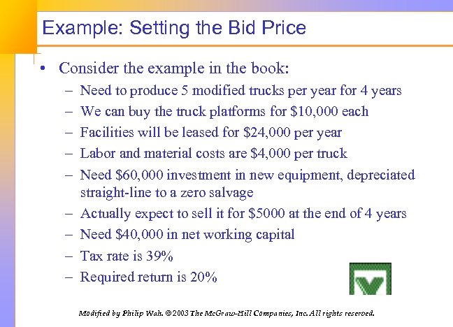 Example: Setting the Bid Price • Consider the example in the book: – –