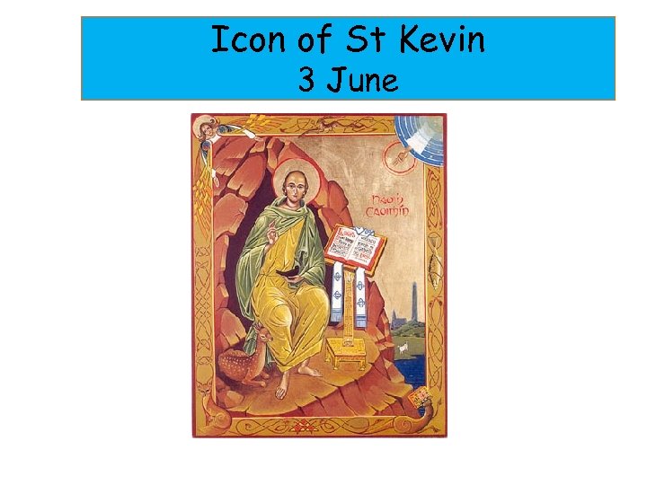 Icon of St Kevin 3 June 