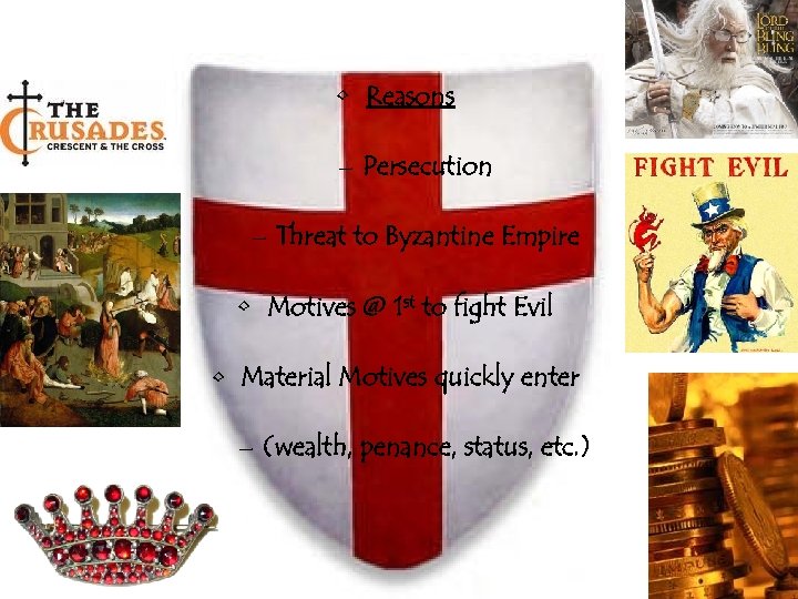  • Reasons – Persecution – Threat to Byzantine Empire • Motives @ 1