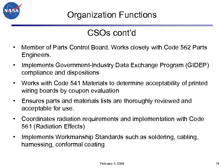 Organization Functions CSOs cont’d • Member of Parts Control Board. Works closely with Code