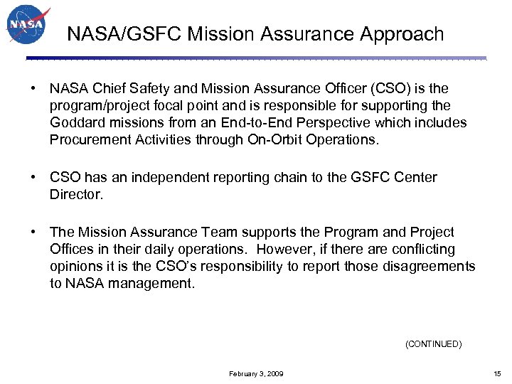 NASA/GSFC Mission Assurance Approach • NASA Chief Safety and Mission Assurance Officer (CSO) is