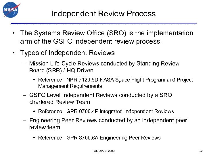 Independent Review Process • The Systems Review Office (SRO) is the implementation arm of