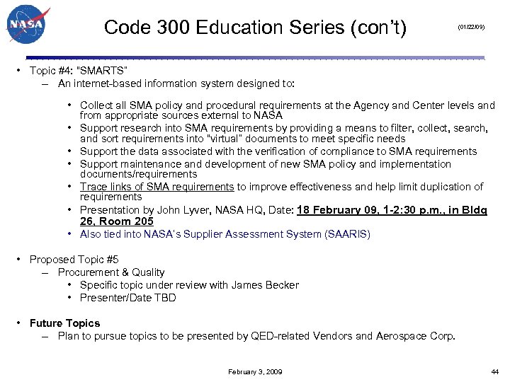 Code 300 Education Series (con’t) (01/22/09) • Topic #4: “SMARTS” – An internet-based information