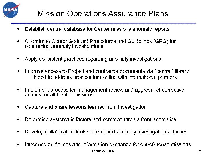 Mission Operations Assurance Plans • Establish central database for Center missions anomaly reports •