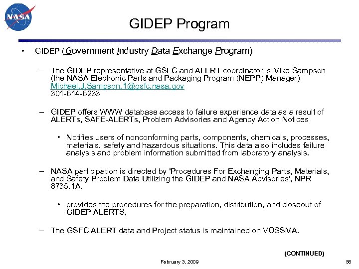 GIDEP Program • GIDEP (Government Industry Data Exchange Program) – The GIDEP representative at