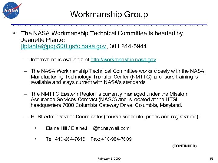 Workmanship Group • The NASA Workmanship Technical Committee is headed by Jeanette Plante: jfplante@pop