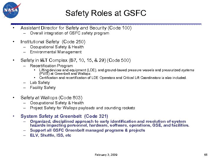 Safety Roles at GSFC • Assistant Director for Safety and Security (Code 100) –