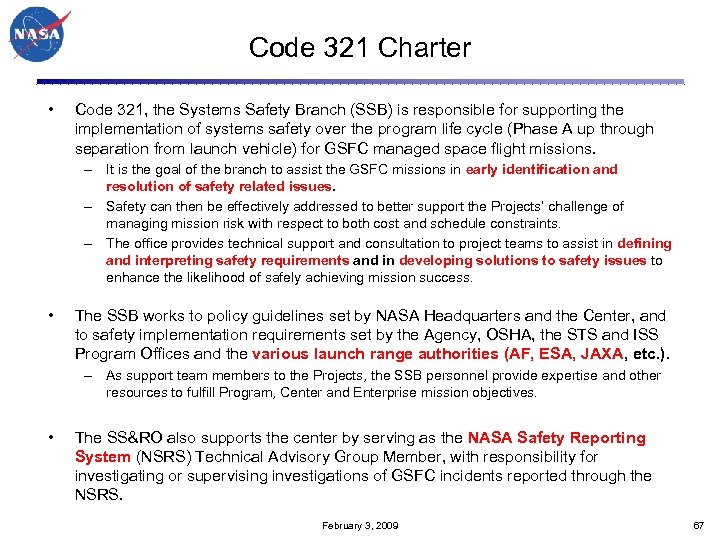 Code 321 Charter • Code 321, the Systems Safety Branch (SSB) is responsible for