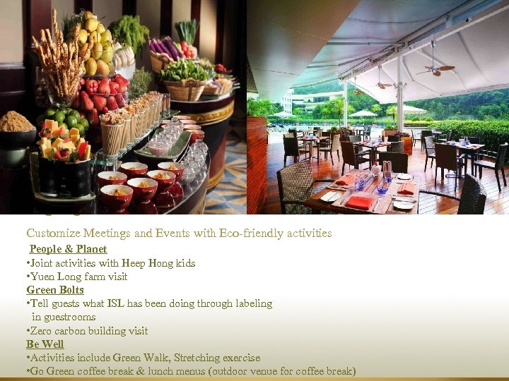 Highlights of the Hotel Customize Meetings and Events with Eco-friendly activities People & Planet