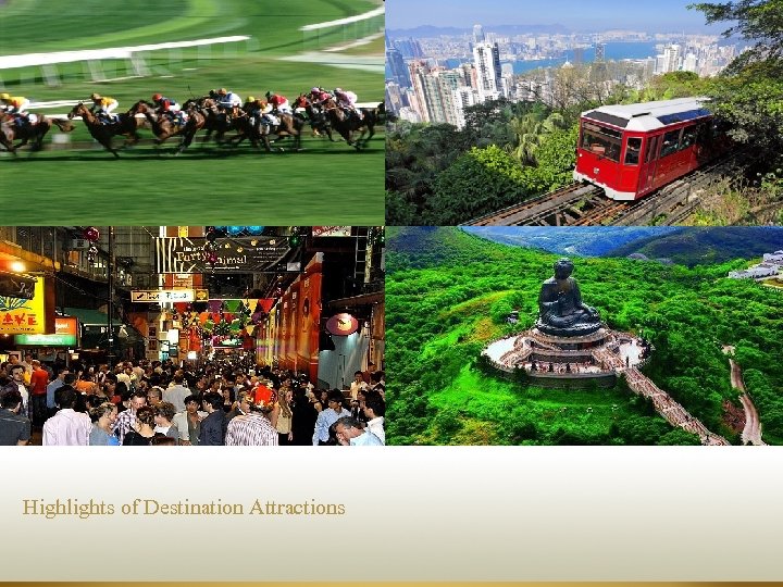 Highlights of Destination Attractions 