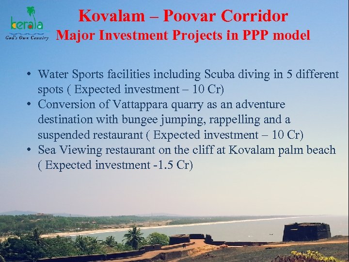 Kovalam – Poovar Corridor Major Investment Projects in PPP model • Water Sports facilities