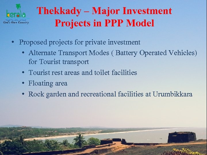 Thekkady – Major Investment Projects in PPP Model • Proposed projects for private investment