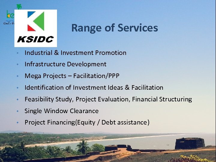 Range of Services • Industrial & Investment Promotion • Infrastructure Development • Mega Projects