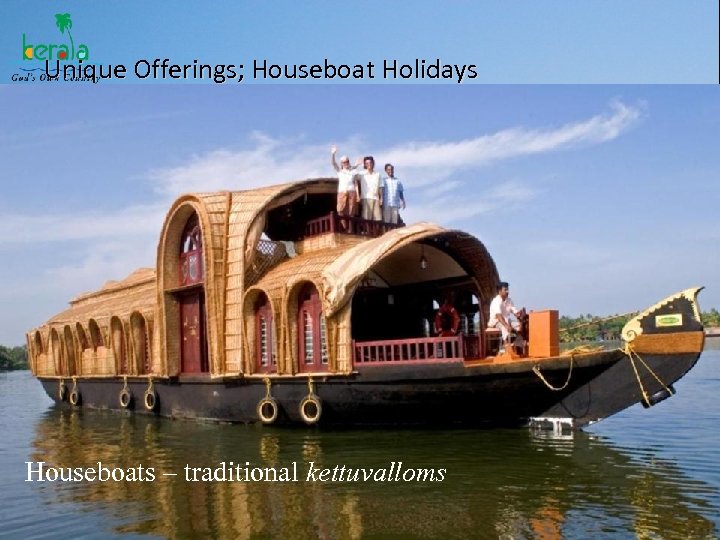 Unique Offerings; Houseboat Holidays Houseboats – traditional kettuvalloms 