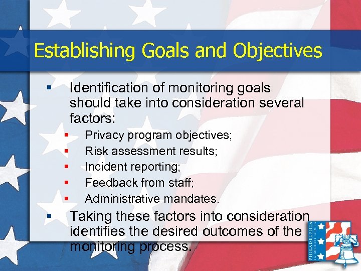 Establishing Goals and Objectives § Identification of monitoring goals should take into consideration several