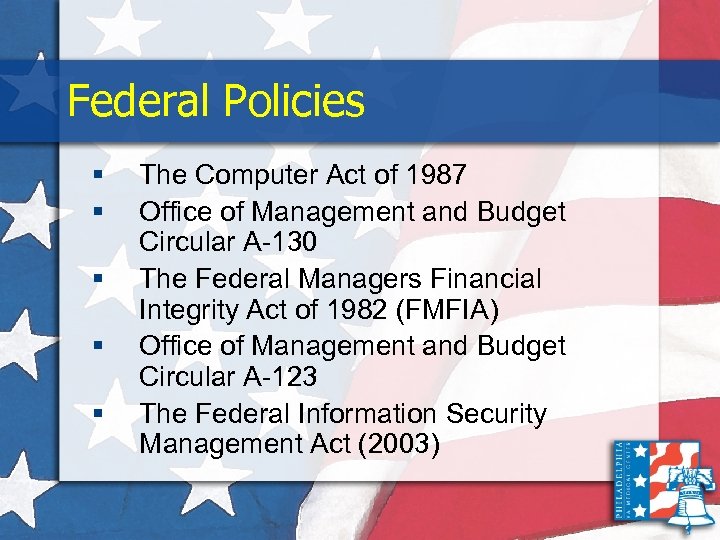 Federal Policies § § § The Computer Act of 1987 Office of Management and