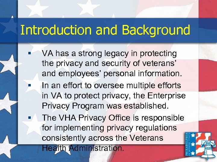Introduction and Background § § § VA has a strong legacy in protecting the