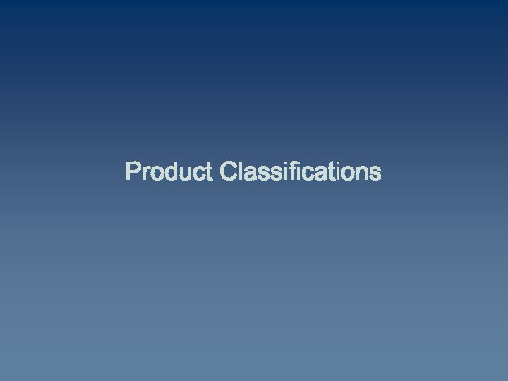 Product Classifications 