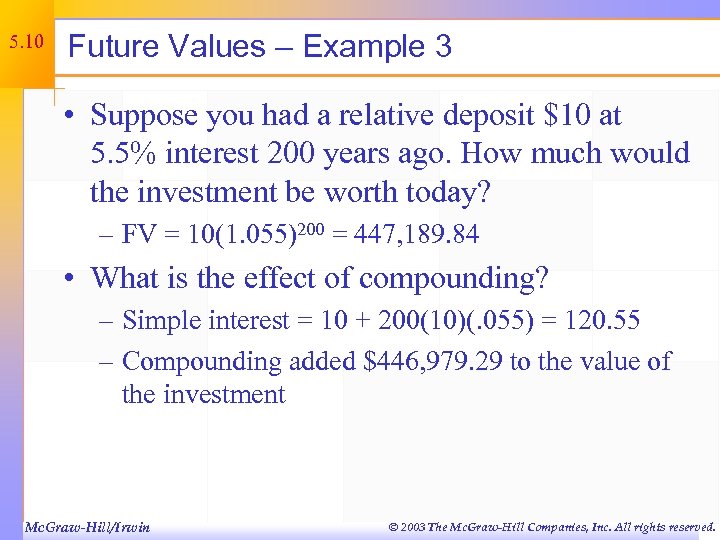 5. 10 Future Values – Example 3 • Suppose you had a relative deposit