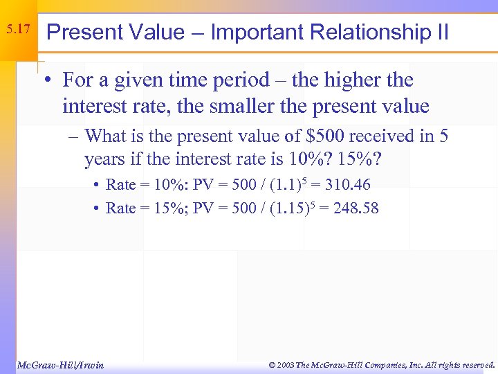 5. 17 Present Value – Important Relationship II • For a given time period