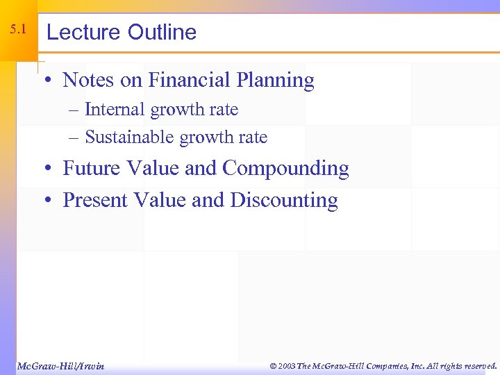 5. 1 Lecture Outline • Notes on Financial Planning – Internal growth rate –