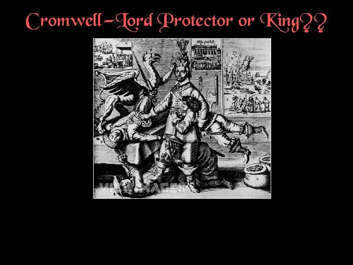 Cromwell—Lord Protector or King? ? 