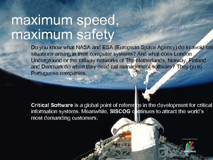 maximum speed, maximum safety Do you know what NASA and ESA (European Space Agency)