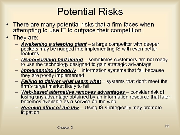 Potential Risks • There are many potential risks that a firm faces when attempting