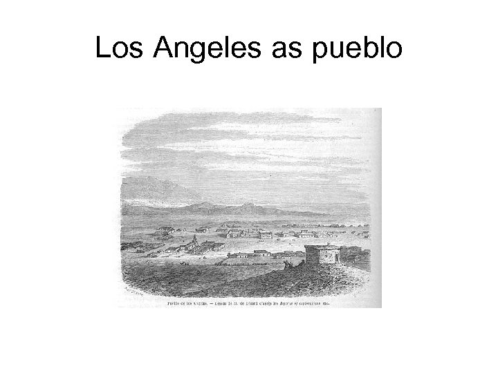 Los Angeles as pueblo 
